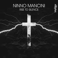 Ninno Mancini - Rise to Silence        on Clubstream baptism