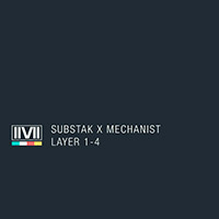 Substak x Mechanist - Layer 1-4        on Clubstream IIVII