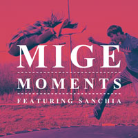 Mige - Moments (feat. Sanchia)        on Clubstream blue