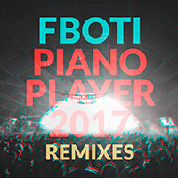 FBOTI - Piano Player 2017 Remixes        on Clubstream pink