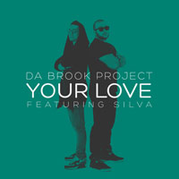 Da Brook Project - Your Love (feat. SILVA)        on Clubstream dansant