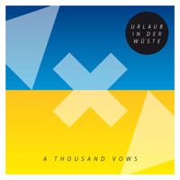 Download high resolution artwork A Thousand Vows - Urlaub in der Wüste on Clubstream mareld