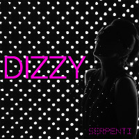 Serpenti - Dizzy        on Clubstream uberstrom