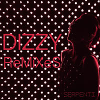 Serpenti - Dizzy Remixes on Clubstream uberstrom
